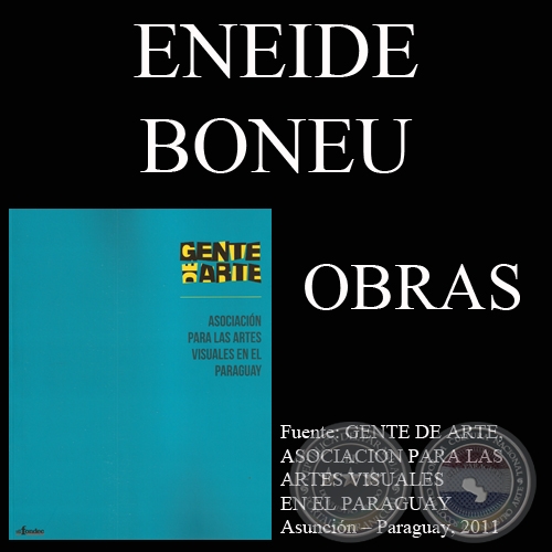 ENEIDE BONEU, OBRAS (GENTE DE ARTE, 2011)