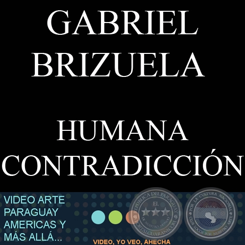 HUMANA CONTRADICCIN - GABRIEL BRIZUELA - Comentario de FERNANDO MOURE
