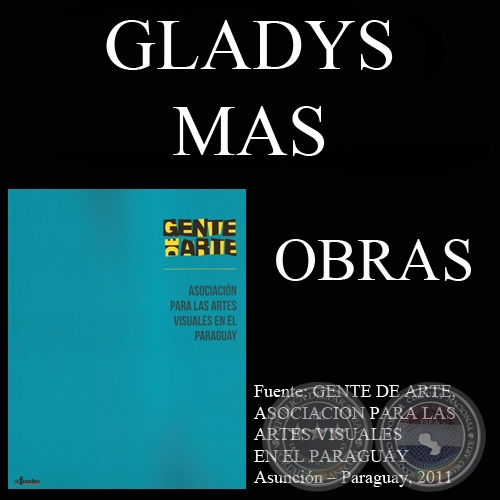 GLADYS MAS, OBRAS (GENTE DE ARTE, 2011)