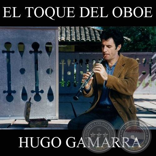 EL TOQUE DEL OBOE (Co-productor y co-autor argumental HUGO GAMARRA)