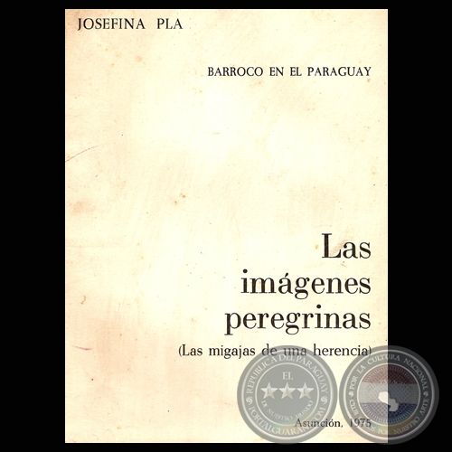 LAS IMÁGENES PEREGRINAS - LAS MIGAJAS DE UNA HERENCIA, 1975 (JOSEFINA PLÁ)
