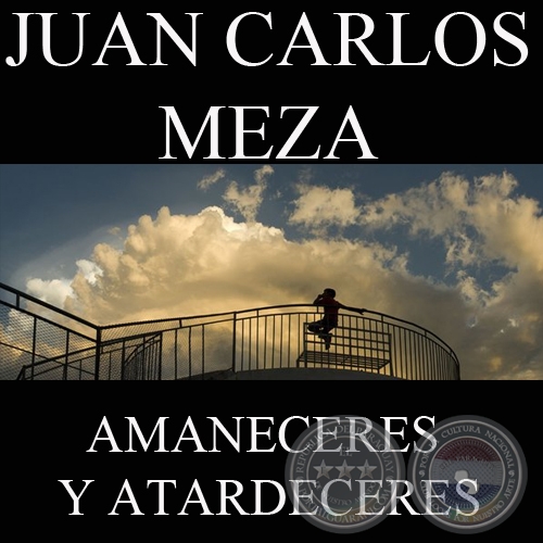 AMANECERES Y ATARDECERES (Fotos panormicas de JUAN CARLOS MEZA)