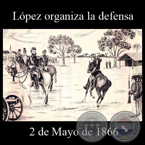 LPEZ ORGANIZA LA DEFENSA - 2 DE MAYO DE 1866 - Dibujo de WALTER BONIFAZI