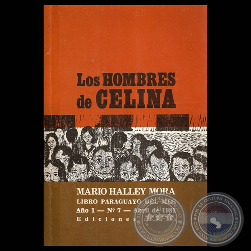 LOS HOMBRES DE CELINA - Novela de MARIO HALLEY MORA - Portada y Grabados: LEONOR CECOTTO - Ao 1981