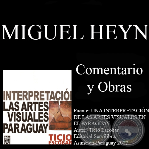 ACRLICOS DE MIGUEL HEYN - Comentario de TICIO ESCOBAR