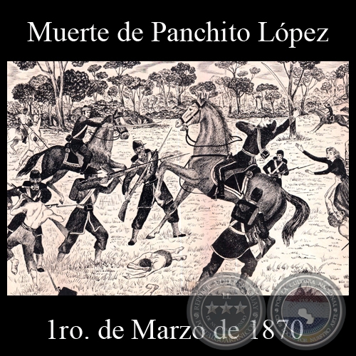 MUERTE DE PANCHITO LPEZ - CERRO COR - 1ro. DE MARZO DE 1870 - Dibujo de WALTER BONIFAZI 