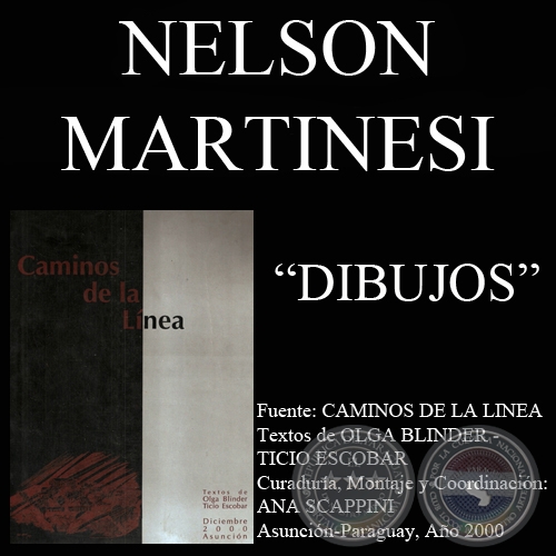 DIBUJO DE NELSON MARTINESI EN CAMINOS DE LA LNEA (Textos de OLGA BLINDER y TICIO ESCOBAR)