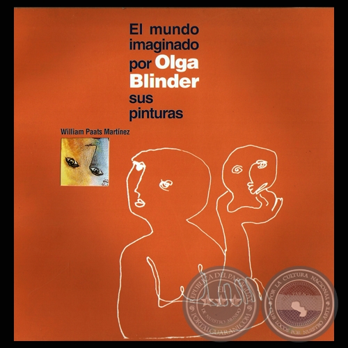 EL MUNDO IMAGINADO POR OLGA BLINDER SUS PINTURAS, 2007 - Por WILLIAM PAATS MARTNEZ