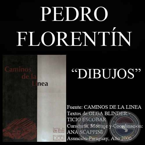 DIBUJO DE PEDRO FLORENTN DEMESTRI EN CAMINOS DE LA LNEA - Textos de OLGA BLINDER y TICIO ESCOBAR - Ao 2000