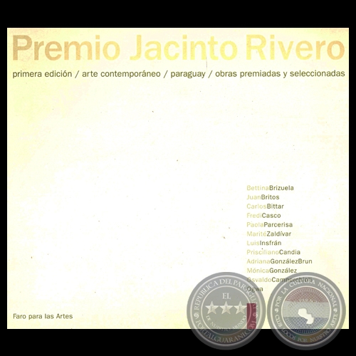 PREMIO JACINTO RIVERO - PRIMERA EDICIN/ARTE CONTEMPORNEO/PARAGUAY, OBRAS PREMIADAS Y SELECCIONADAS - Ao 2002