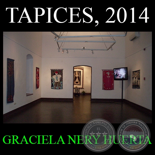 TAPICES, 2014 - Obras de GRACIELA NERY HUERTA