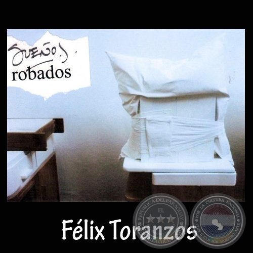 SUEOS ROBADOS, 2009 - Exposicin de obras de FLIX TORANZOS