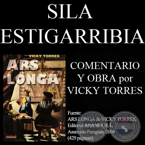 SILA ESTIGARRIBIA - Comentarios de VICKY TORRES