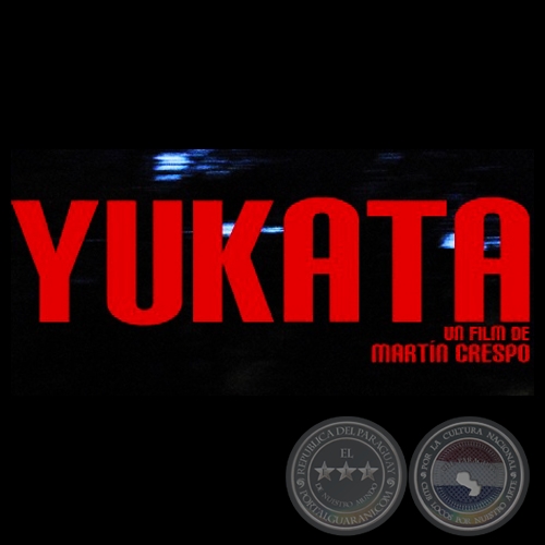 YUKATA - Direccin MARTN CRESPO - Ao: 2007