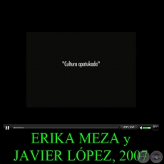 CULTURA APATUKADA - Video de ERIKA MEZA y JAVIER LPEZ