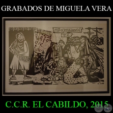 GRABADOS DE MIGUELA VERA, 2015 - CENTRO CULTURAL DE LA REPBLICA EL CABILDO