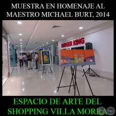 MUESTRA EN HOMENAJE AL MAESTRO MICHAEL BURT, 2014 - ESPACIO DE ARTE DEL SHOPPING VILLA MORRA 