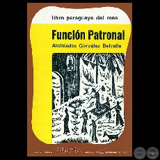FUNCIN PATRONAL -Novela de ALCIBIADES GONZLEZ DELVALLE (Ilustraciones: JACINTO RIVERO)