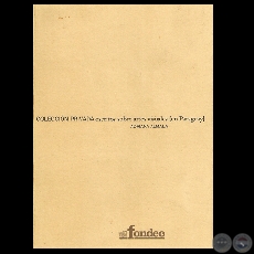 COLECCIN PRIVADA escritos sobre artes visuales (En Paraguay) - Por ADRIANA ALMADA - Ao 2005