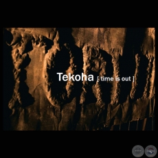 TEKOHA [ TIME IS OUT ], 2010 - Obras de NGEL YEGROS