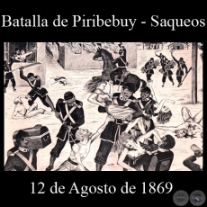 BATALLA DE PIRIBEBUY (INCENDIOS - VIOLACIONES Y SAQUEO) - 12 DE AGOSTO DE 1869 - Dibujo de WALTER BONIFAZI  