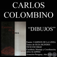 DIBUJOS DE CARLOS COLOMBINO EN CAMINOS DE LA LNEA (Textos de OLGA BLINDER y TICIO ESCOBAR)