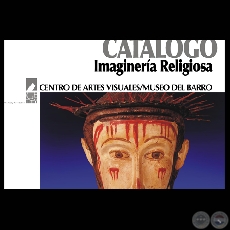 CATLOGO IMAGINERA RELIGIOSA (CENTRO DE ARTES VISUALES/MUSEO DEL BARRO)