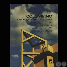 COLOMBINO-RESUMEN DE ARQUITECTURA, 2008 - Textos: ANBAL CARDOZO OCAMPO, TICIO ESCOBAR, LAURA MALOSETTI COSTA 