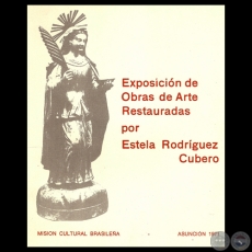 EXPOSICIN DE OBRAS DE ARTE RESTAURADAS POR ESTELA RODRGUEZ CUBERO, 1971 - Texto de ABELARDO DE PAULA GOMES y LIVIO ABRAMO