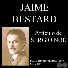 JAIME BESTARD, UN ARTISTA AUTODIDACTA Y UN GRAN IMPULSOR DE LA PLSTICA PARAGUAYA - Por SERGIO NO RITTER