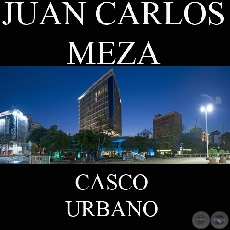 CASCO URBANO (Fotos panormicas de JUAN CARLOS MEZA)