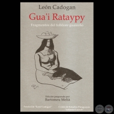 GUA’I RATAYPY - Por LEÓN CADOGAN - Ilustaciones de ANDRÉS GUEVARA y OLGA BLINDER