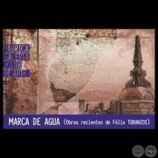 MARCA DE AGUA, 2013 - Pinturas de FLIX TORANZOS