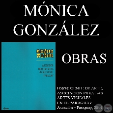 MNICA GONZLEZ, OBRAS (GENTE DE ARTE, 2011)