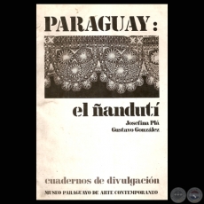 PARAGUAY: EL ÑANDUTÍ, 1983 - Textos: JOSEFINA PLÁ y GUSTAVO GONZÁLEZ