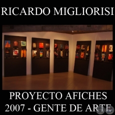 OBRAS DE RICARDO MIGLIORISI, 2007 (PROYECTO AFICHES de GENTE DE ARTE)