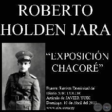 EXPOSICION CHACOR, 2011 - Obras de ROBERTO HOLDEN JARA