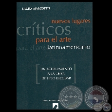 UN ACERCAMIENTO A LA OBRA DE TICIO ESCOBAR, 2004 - Por LAURA MALOSETTI