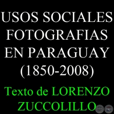 USOS SOCIALES DE LA FOTOGRAFÍA EN EL PARAGUAY 1850-2008 - JAVIER RODRÍGUEZ ALCALÁ