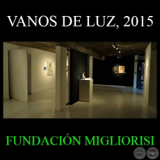 VANOS DE LUZ, 2015 - Obras de RICARDO ÁLVAREZ