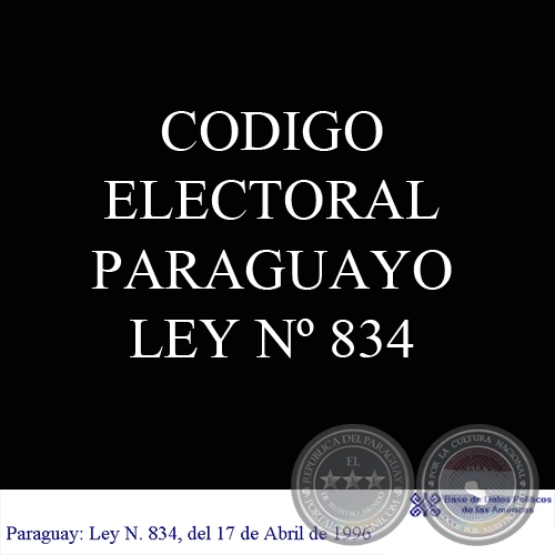 CODIGO ELECTORAL PARAGUAYO LEY N 834