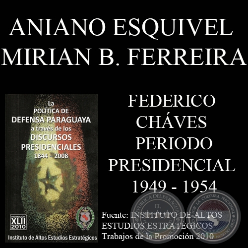 DISCURSOS PRESIDENCIALES - DON FEDERICO CHVES CAREAGA (1949 - 1954)