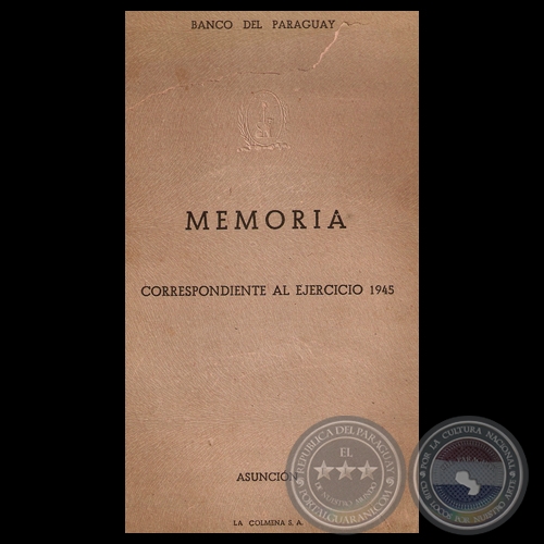 BANCO DEL PARAGUAY - MEMORIA CORRESPONDIENTE AL EJERCICIO 1945