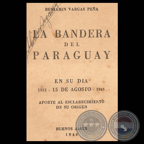 LA BANDERA DEL PARAGUAY, 1946 - Por BENJAMN VARGAS PEA