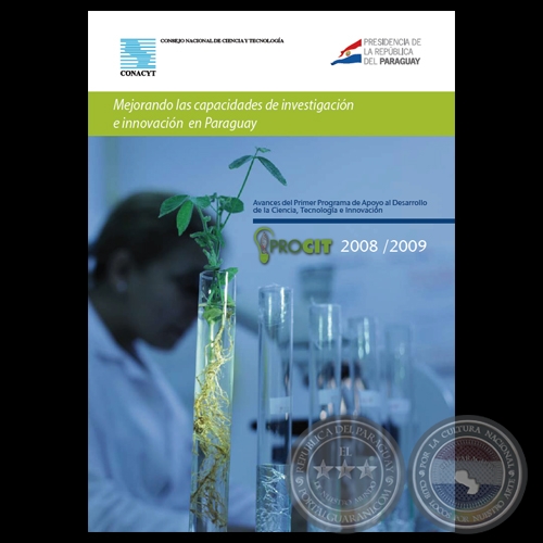 MEJORANDO LAS CAPACIDADES DE INVESTIGACIN E INNOVACIN EN PARAGUAY, 2007 / 2008 