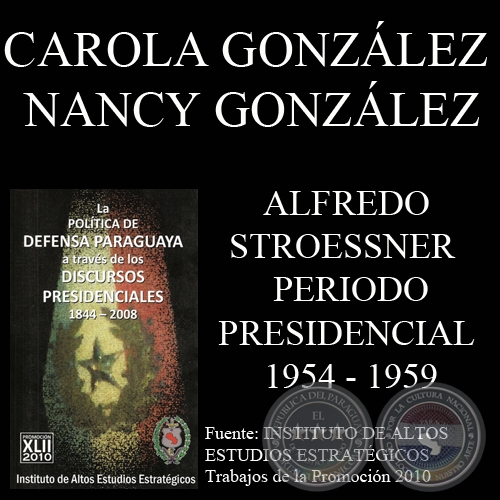DISCURSOS PRESIDENCIALES - GRAL. ALFREDO STROESSNER MATIAUDA (1954 - 1959)