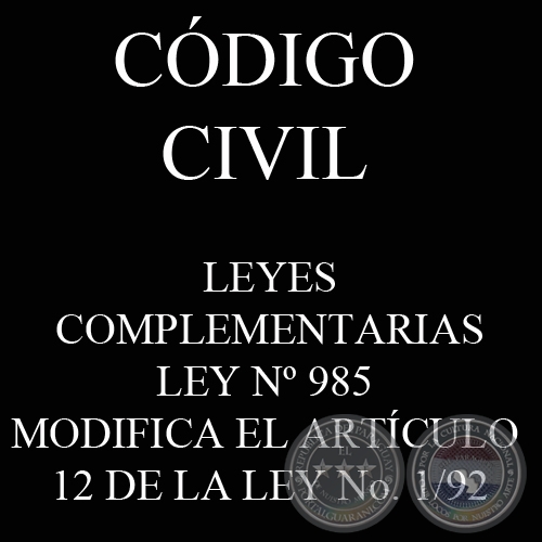 CDIGO CIVIL - LEYES COMPLEMENTARIAS: LEY N 985 - MODIFICA EL ARTCULO 12 DE LA LEY No. 1/92