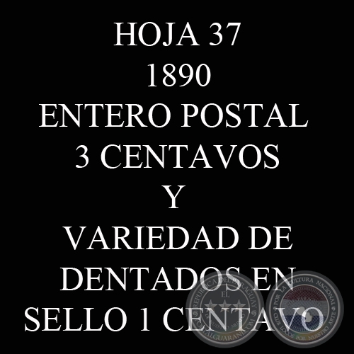 1890 - ENTERO POSTAL DE 3 CENTAVOS y VARIEDAD DE DENTADO EN SELLO 1 CENTAVO