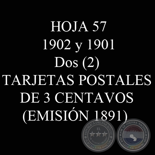 1902 y 1901 - Dos (2) TARJETAS POSTALES DE 3 CENTAVOS (EMISIN 1891)