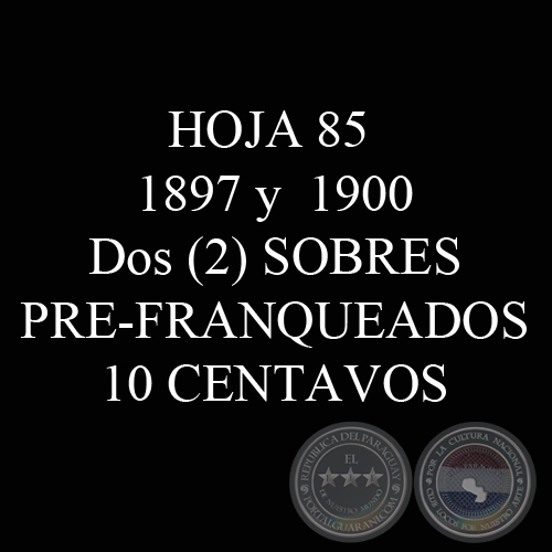 1897 y  1900 - Dos (2) SOBRES PRE-FRANQUEADOS 10 CENTAVOS